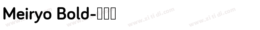 Meiryo Bold字体转换